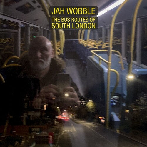 Wobble, Jah: Bus Routes Of South London