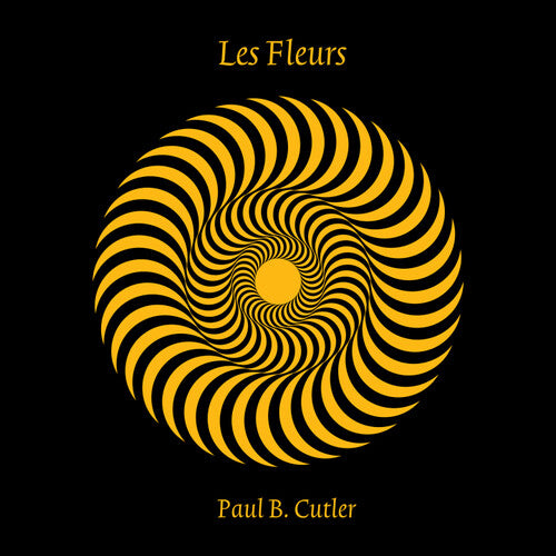 Cutler, Paul B.: Les Fleurs