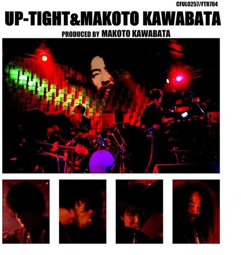 Up-Tight / Makoto Kawabata: Up-Tight And Makoto Kawabata