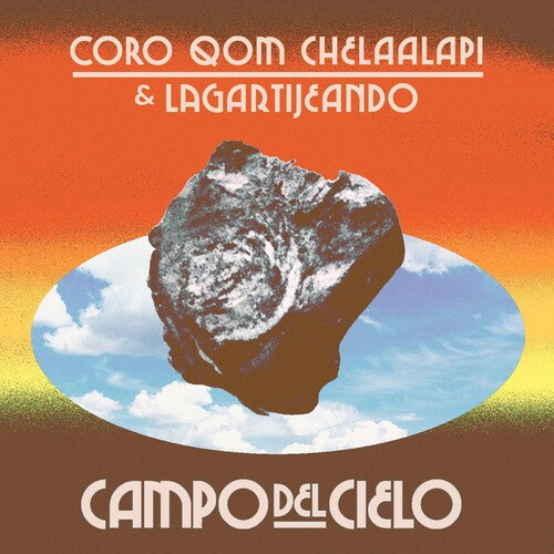 Coro Qom Chelaalapm & Lagartijeando: Campo Del Cielo