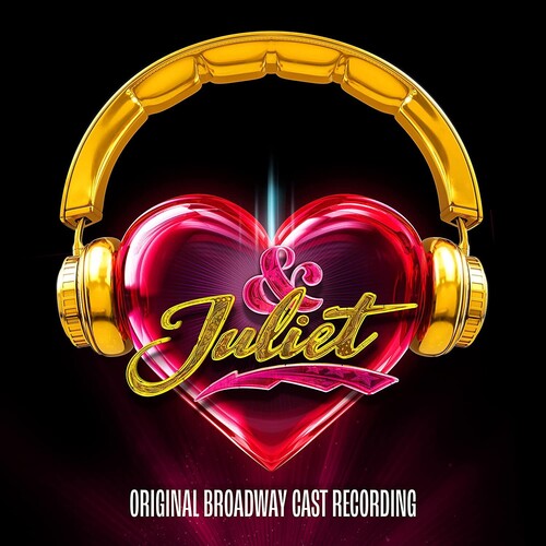 & Juliet / O.B.C.R.: & Juliet (Original Broadway Cast Recording)