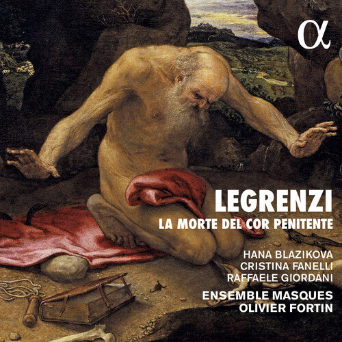 Legrenzi / Fortin / Giordani / Ensemble Masques: La Morte Del Cor Penitente