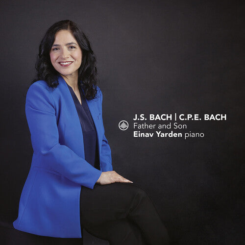 Bach, C.P.E. / Bach, J.S. / Yarden: Father & Son