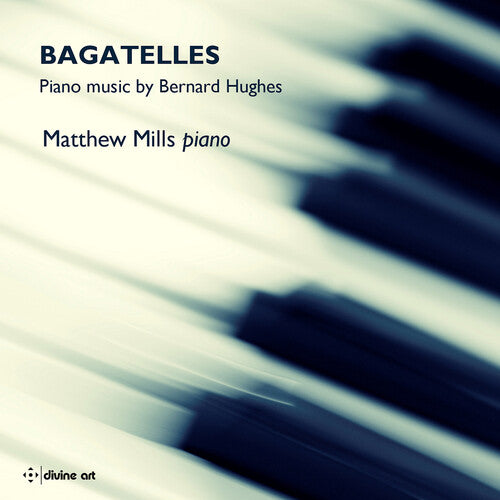 Hughes / Mills: Bagatelles