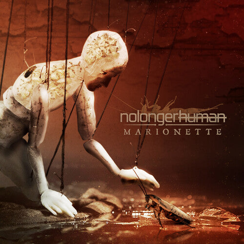 Nolongerhuman: Marionette