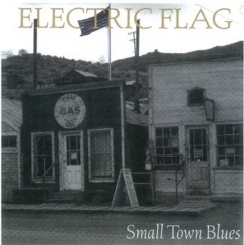 Electric Flag: Small Town Blues