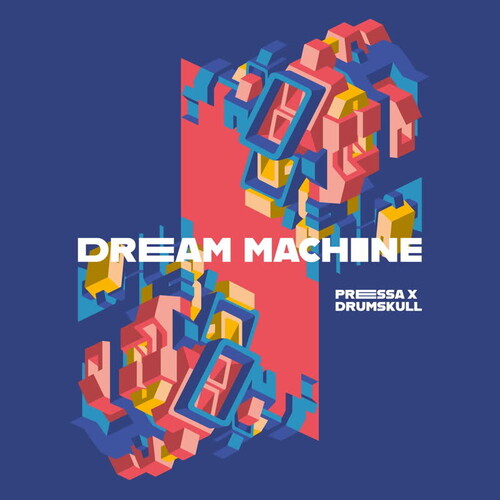 Pressa & Drumskull: Dream Machine