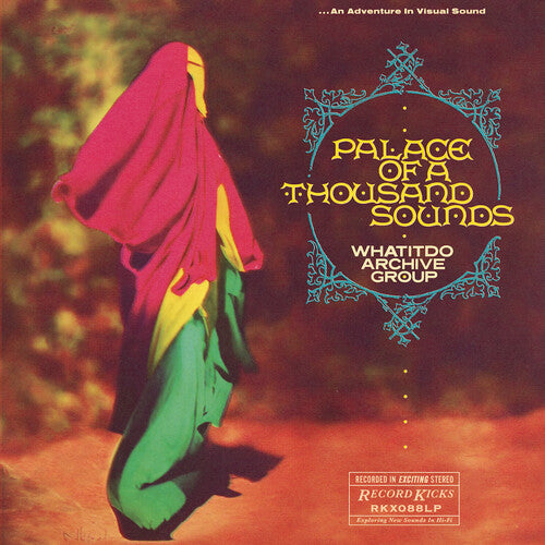 Whatitdo Archive Group: Palace Of A Thousand Sounds