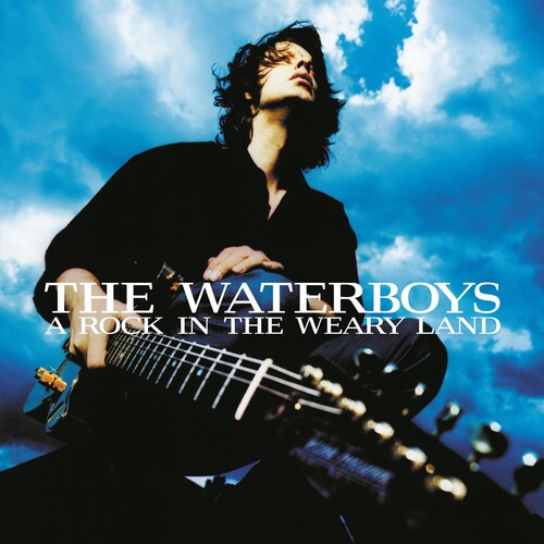 Waterboys: A Rock In The Weary Land