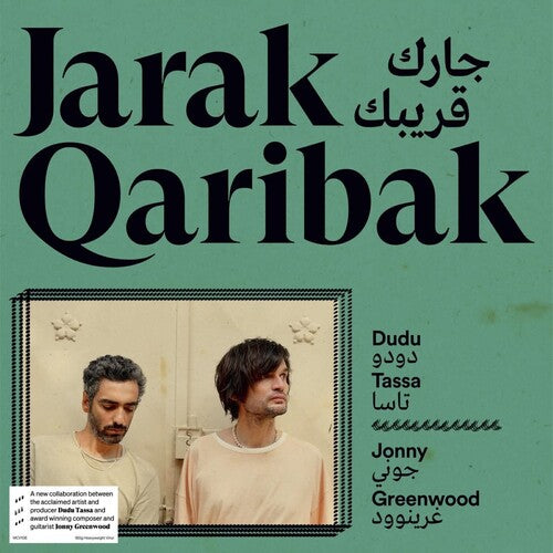 Tassa, Dudu / Greenwood, Jonny: Jarak Qaribak