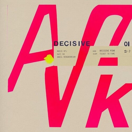 Decisive Pink: Ticket To Fame - COMPACT DISCS