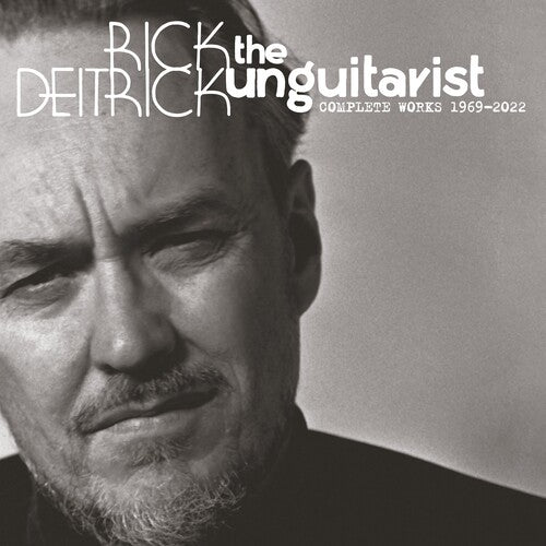 Rick Deitrick: Unguitarist: Complete Works 1969-2022 - COMPACT DISCS