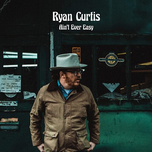 Curtis, Ryan: Ain't Ever Easy