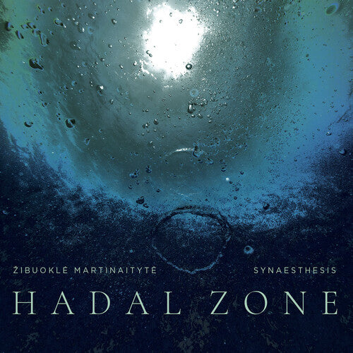 Martinaityte / Synaesthesis: Hadal Zone