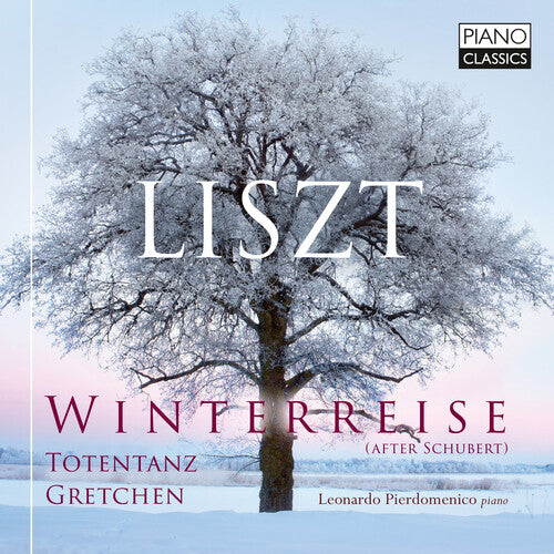 Liszt / Pierdomenico: Winterreise (After Schubert) Totentanz Gretchen