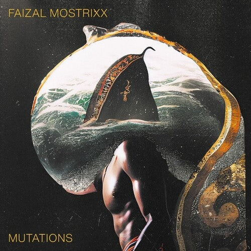 Mostrixx, Faizal: Mutations