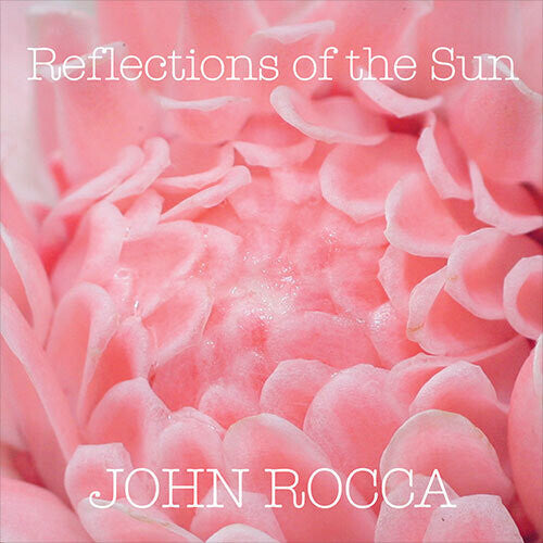 Rocca, John: Reflections Of The Sun