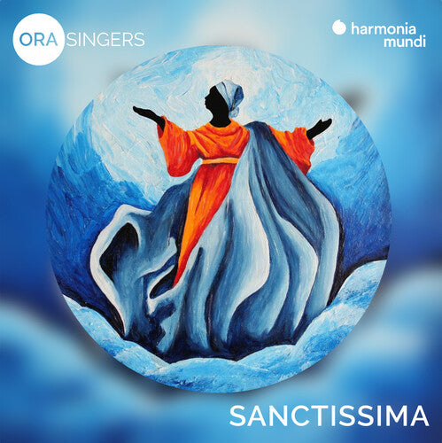 Ora Singers / Suzi Digby: Sanctissima: Vespers & Benediction for the Feast of the Assumption of