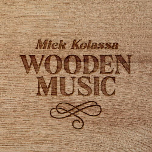 Kolassa, Mick: Wooden Music