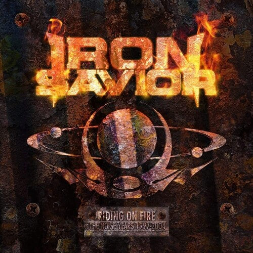 Iron Savior: Riding On Fire: The Noise Years 1997-2004