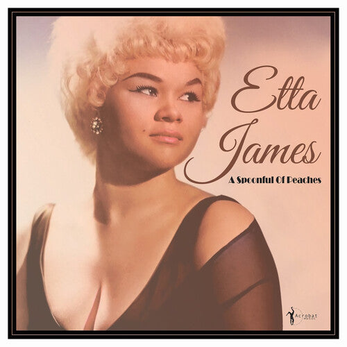 James, Etta: A Spoonful Of Peaches 1955-62