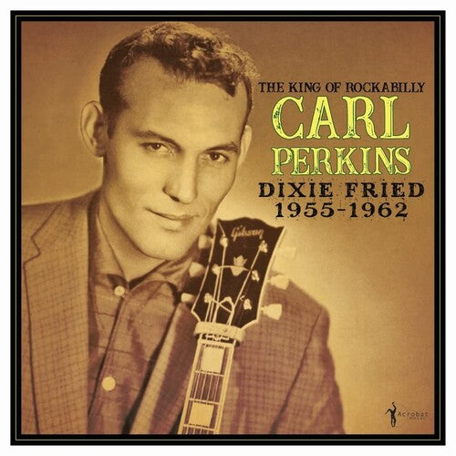 Perkins, Carl: Dixie Fried: 1955-62