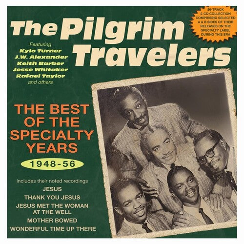 Pilgrim Travelers: The Best Of The Specialty Years 1948-56