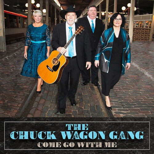 Chuck Wagon Gang: Come Go With Me