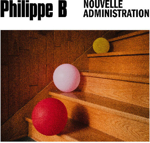 Philippe B: Nouvelle Administration