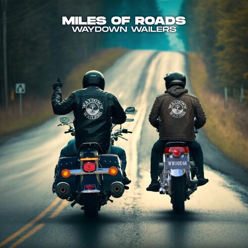 Waydown Wailers: Miles Of Roads