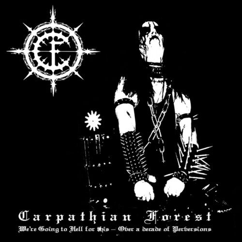 Carpathian Forest: We're Going To Hell For This