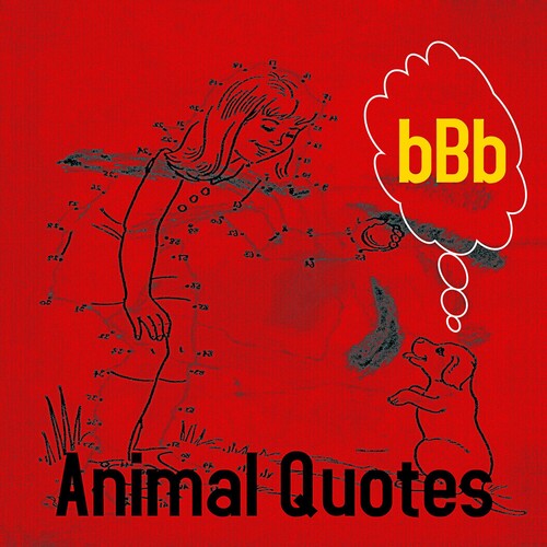 Bbb: Animal Quotes