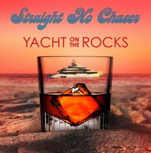 Straight No Chaser: Yacht On The Rocks