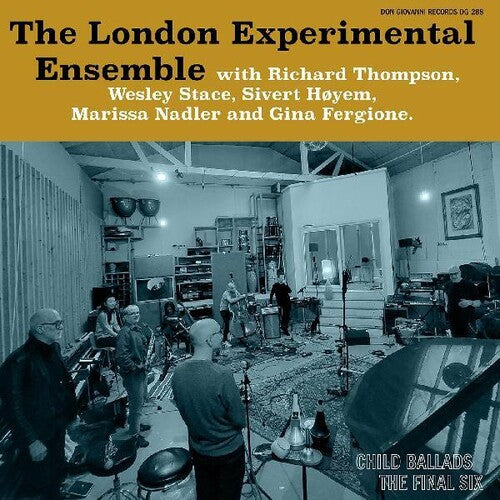 London Experimental Ensemble: Child Ballads: The Final Six