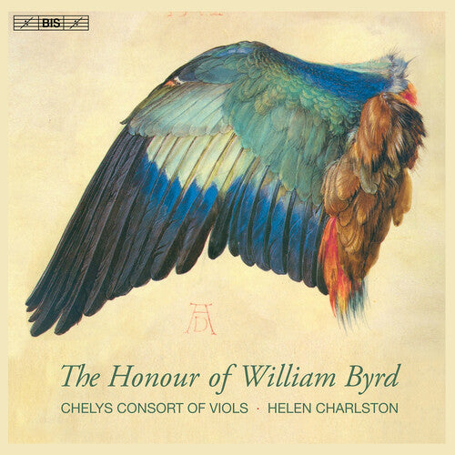 Byrd / Charlston / Chelys Consort of Viols: Honour of William Byrd - SUPER-AUDIO CD