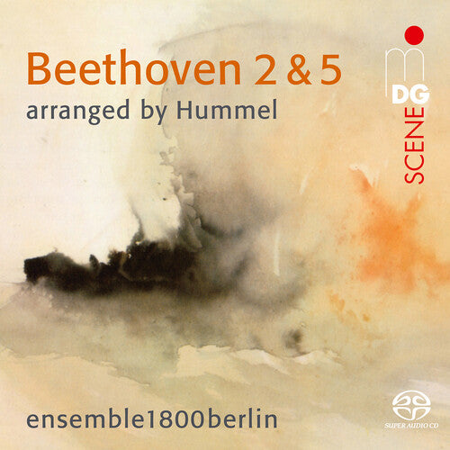Beethoven / Hummel / Ensemble1800Berlin: Symphonies No. 2 & No. 5 (Arr. By Hummel) - SUPER-AUDIO CD