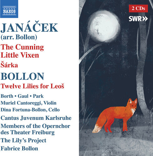 Bollon / Janacek / Gaul: Cunning Little Vixen Sarka Bollon: Twelve Lilies