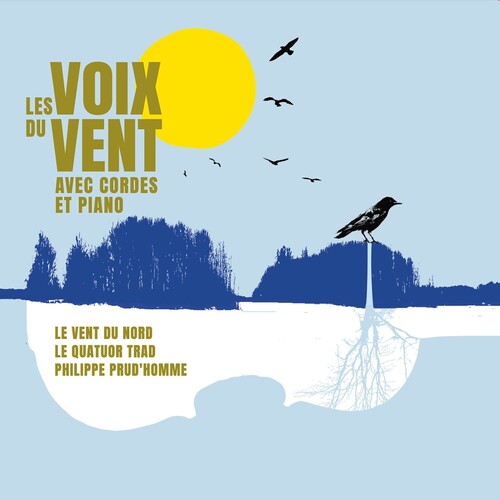 Le Vent du Nord: Les Voix Du Vent Avec Cordes Et Piano