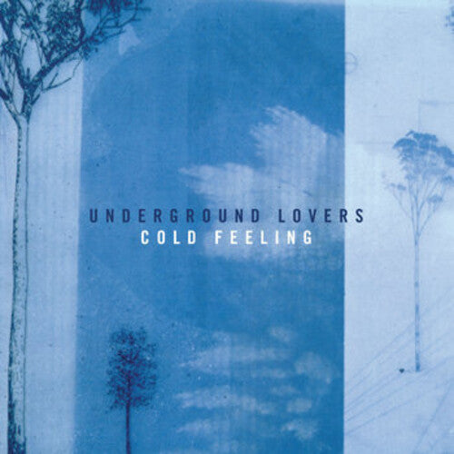 Underground Lovers: Cold Feeling