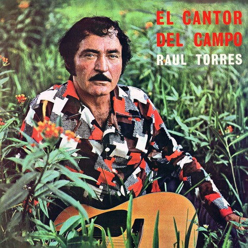 Torres, Raul: El Cantor Del Campo (2023 Remaster)