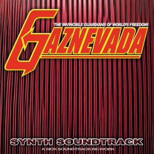 Gaznevada: Synth Soundtrack (A Sick Soundtrack Re-work)