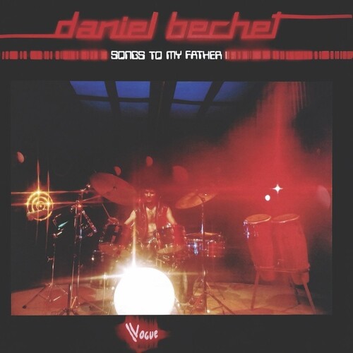 Bechet, Daniel: Songs To My Father