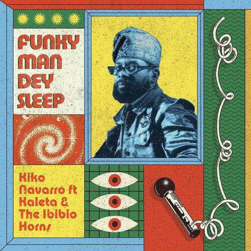 Navarro, Kiko / Kaleta & the Ibibio Horns: Funky Man Dey Sleep