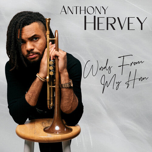 Hervey, Anthony: Words From My Horn