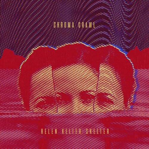 Helen Kelter Skelter: Chroma Crawl