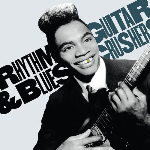 Rhythm & Blues Guitar Crushers 1 / Various: Rhythm And Blues Guitar Crushers, Vol. 1