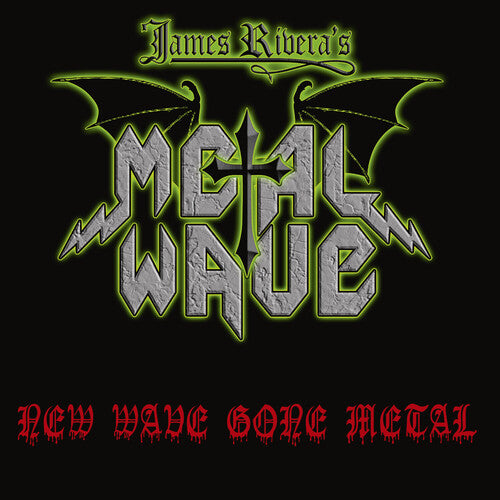 Rivera, James Metal Wave: New Wave Gone Metal