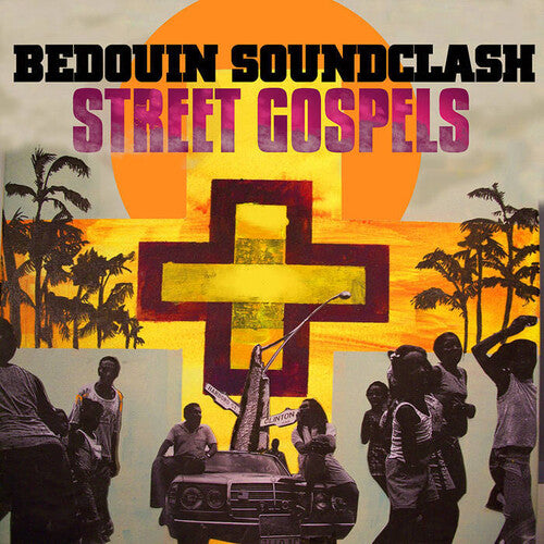 Bedouin Soundclash: Street Gospels