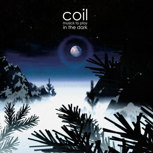 Coil: Musick To Play In The Dark - Horizon