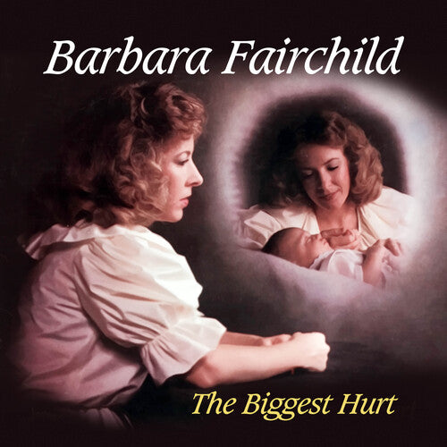 Fairchild, Barbara: The Biggest Hurt